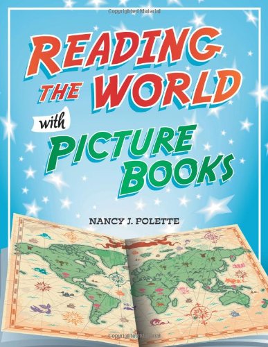 Reading the World with Picture Books by Nancy J. Polette