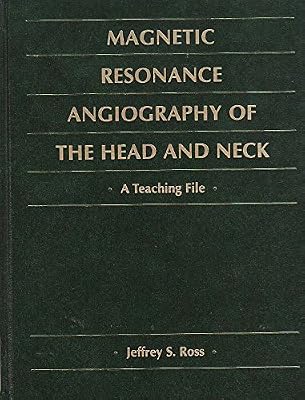 Magnetic Resonance Angiography of the Head and Neck: A Teaching File