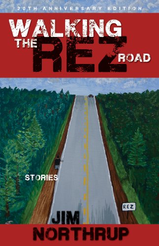 Walking the Rez Road: Stories by Jim Northrup