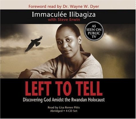 Left to Tell: Discovering God Amidst The Rwandan Holocaust by Immaculee Ilibagiza