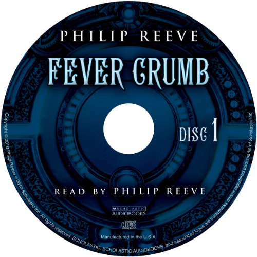 Fever Crumb - Audio by Philip Reeve
