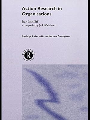 Action Research in Organisations (Routledge Studies in Human Resource Development)