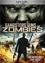 Gangsters Guns & Zombies