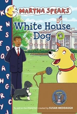 Martha Speaks: White House Dog