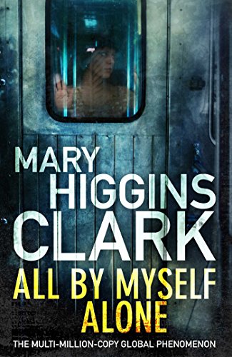 All by Myself Alone by Mary Higgins Clark