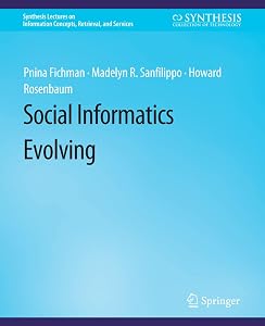 Social Informatics Evolving (Synthesis Lectures on Information Concepts, Retrieval, and Services) by Pnina Fichman