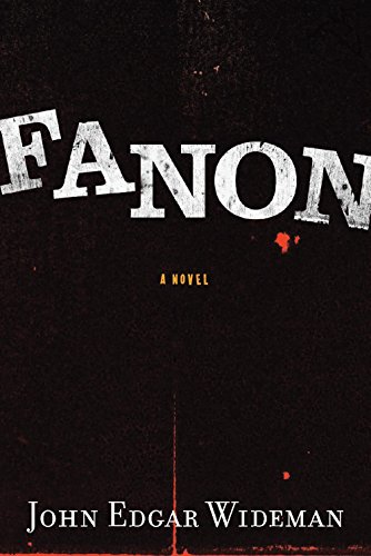 Fanon by John Edgar Wideman