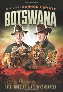 Travels with Gannon and Wyatt: Botswana