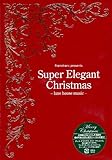 Super Elegant Christmas-luxe house music-(紙ジャケット仕様)