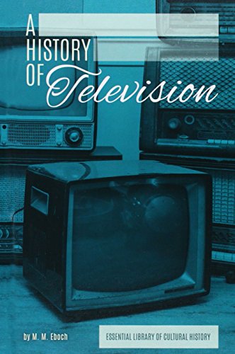 History of Television by M. M. Eboch