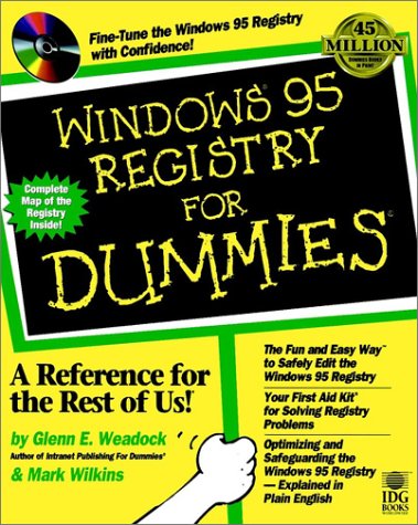 Windows? 95 Registry for Dummies? by Glenn E. Weadock
