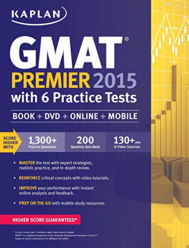 Kaplan GMAT Premier 2015 with 6 Practice Tests: Book + DVD + Online + Mobile by Kaplan