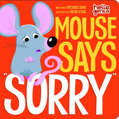 Mouse Says "Sorry" by Michael Dahl