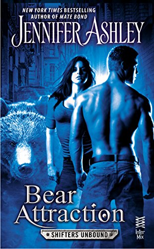 Bear Attraction: A Shifters Unbound Novella by Jennifer Ashley