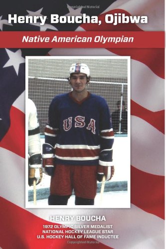 Henry Boucha, Ojibwa, Native American Olympian by Mr Henry Charles Boucha Sr