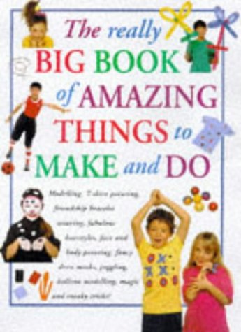 REALLY BIG BOOK OF AMAZING THINGS TO MAKE AND DO By Claudio Edinger **Mint**
