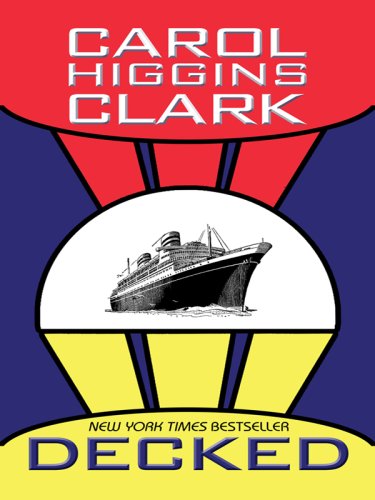 Decked (Regan Reilly Mystery Series, Book 1) by Carol Higgins Clark