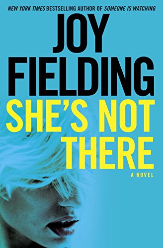 She's Not There: A Novel by Joy Fielding