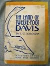 The Land of Twelve-Foot Davis - a History of the Peace River Country