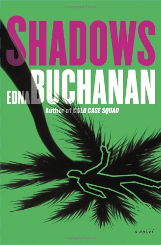 Shadows: A Novel by Edna Buchanan