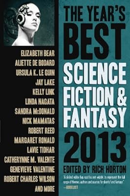 The Year's Best Science Fiction &amp; Fantasy 2013 Edition