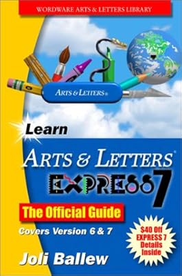 Learn Arts & Letters 7.0: The Offical Guide (Wordware Arts & Letters Library)