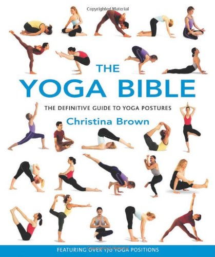 The Yoga Bible by Christina Brown