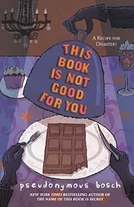 This Book Is Not Good For You (The Secret Series)