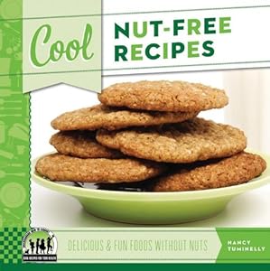 Cool Nut-Free Recipes: Delicious &amp; Fun Foods Without Nuts