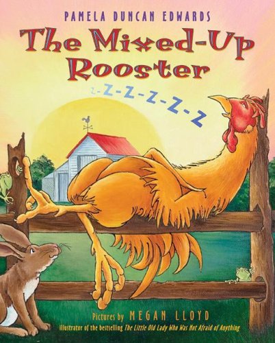 The Mixed-Up Rooster by Pamela Duncan Edwards