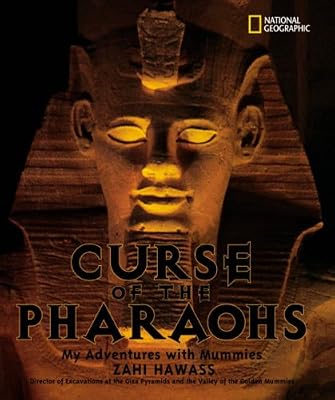 The Curse of the Pharaohs : My Adventures with Mummies (Bccb Blue Ribbon Nonfiction Book Award (Awards)) (Bccb Blue Ribbon Nonfiction Book Award (Awards))