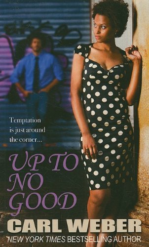 Up to No Good by Carl Weber