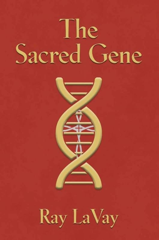 THE SACRED GENE by Ray LaVay