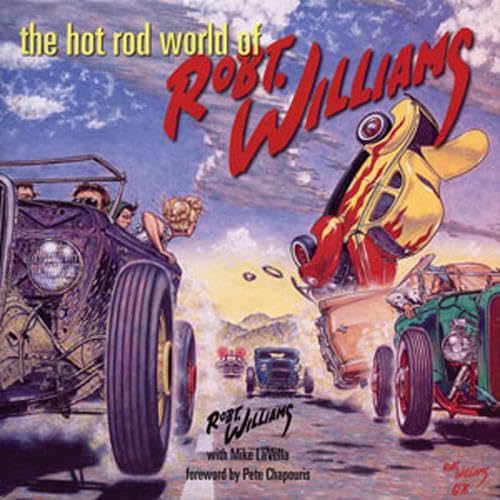 The Hot Rod World of Robert Williams by Robert Williams