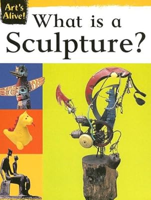 What Is a Sculpture? (Art's Alive!)