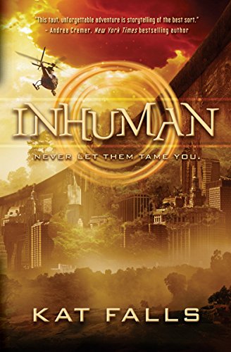 Inhuman by Kat Falls