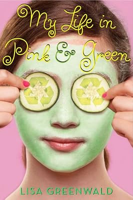 My Life in Pink &amp; Green: Pink &amp; Green Book One
