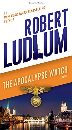 The Apocalypse Watch: A Novel by Robert Ludlum