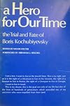 A hero for our time; the trial and fate of Boris Kochubiyevsky