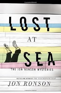 Lost at Sea: The Jon Ronson Mysteries