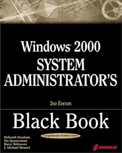 Windows 2000 System Administrator's Black Book with CDROM by Deborah Haralson