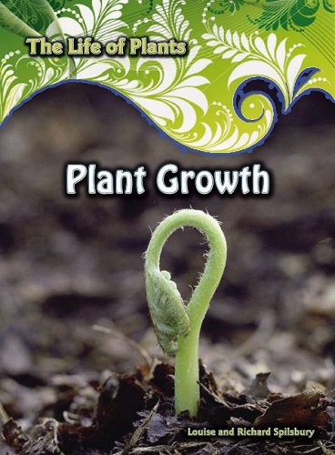 Plant Growth (Life of Plants) by Richard Spilsbury