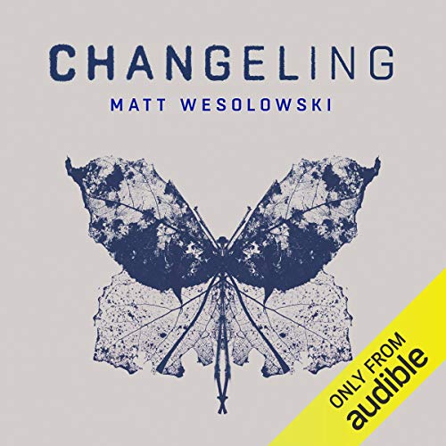 Changeling: Six Stories, Book 3 by Matt Wesolowski
