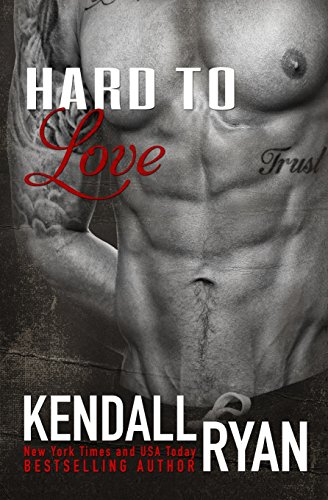Hard to Love by Kendall Ryan