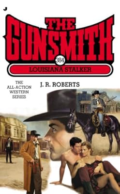 The Gunsmith #384: Louisiana Stalker