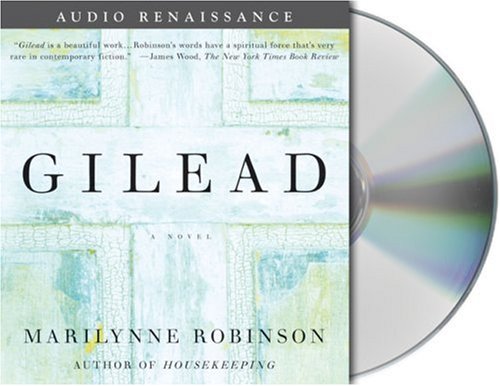 Gilead: A Novel by Marilynne Robinson