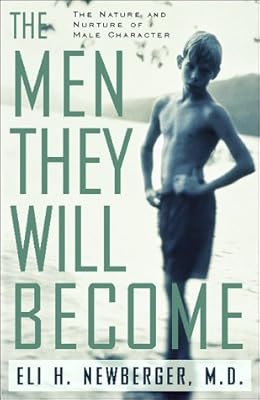 The Men They Will Become: The Nature and Nurture of Male Character