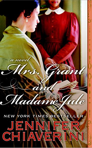 Mrs. Grant and Madame Jule by Jennifer Chiaverini