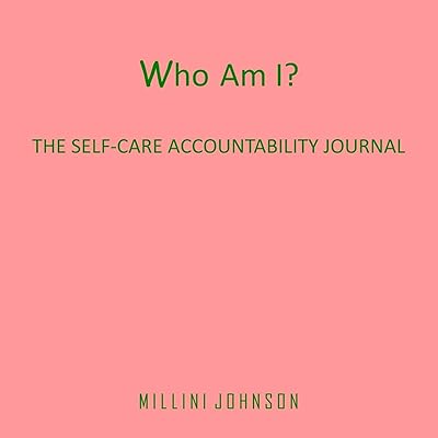 Who Am I? The Self-Care Accountability Journal