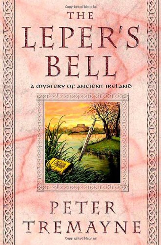 The Leper's Bell (Sister Fidelma Mysteries) by Peter Tremayne